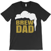 brew dad T-Shirt