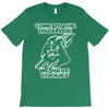 come to the dark side we have cookies funny T-Shirt