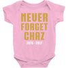 Never Forget Chaz Baby Onesie