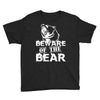 Beware Of The Bear Youth Tee