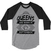 Queens Are Born In September 3/4 Sleeve Shirt