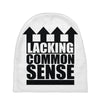 lacking common sense Baby Beanies