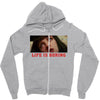 Life Is Boring Zipper Hoodie