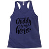 Daddy is my Hero Racerback Tank