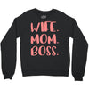 wife boss mom Crewneck Sweatshirt