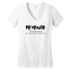 funny t shirt revenge the reason i get up each day tee offensive shirt Women's V-Neck T-Shirt