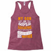 My Son Is Super Awesome His Mother Racerback Tank