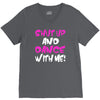 shut up dance with me V-Neck Tee