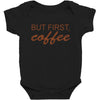 but first coffee Baby Bodysuit