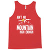 ain`t no mountain high enough Tank Top