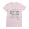 made in 1985 and still awesome Ladies Fitted T-Shirt