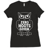 zero hoots given Ladies Fitted T-Shirt