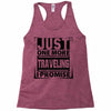 Just One More Traveling I Promise Racerback Tank