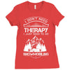 I Don't Need Therapy Just to Go Snowmobiling Ladies Fitted T-Shirt