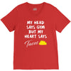 my head says gym but my heart say tacos V-Neck Tee