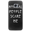 normal people scare me Samsung Galaxy S7 Edge