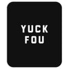 yuck fou Mousepad
