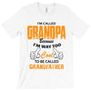 grandpaI'm Called Grandpa Because I'm Way Too Cool To Be Called Grandf T-Shirt