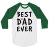 Best Dad Ever 3/4 Sleeve Shirt
