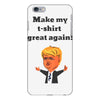 make my t shirt great again iPhone 6 Plus/6S Plus Case