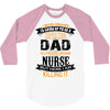 Super Cool Dad Of A Freaking Awesome Nurse 3/4 Sleeve Shirt