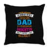 Super Cool Dad Of A Freaking Awesome Daughter Throw Pillow