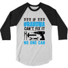 IF GRANDMA CAN'T FIX IT THAN NO ONE CAN FIX IT 3/4 Sleeve Shirt