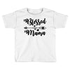 Blessed Mama Toddler T-shirt