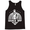 Dance Off Bro! Tank Top