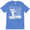 we toys can see everything T-Shirt