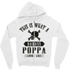 This Is What A Badass Poppa Looks Like Zipper Hoodie