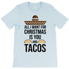 i love you and tacos. T-Shirt