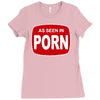 as seen in porn Ladies Fitted T-Shirt