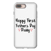 Happy First Father's Day Daddy iPhone 8 Plus