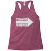 i'm with stupid Racerback Tank