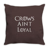 crows aint loyal Throw Pillow