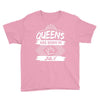 Queens Are Born In July Youth Tee