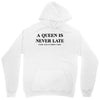 a queen is never late Unisex Hoodie