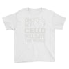 only my cello will save the world Youth Tee