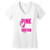 I Wear Pink For My Sister (Breast Cancer Awareness) Women's V-Neck T-Shirt