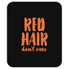red hair dont care Mousepad
