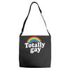 totally gay Adjustable Strap Totes