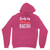 body by bacon! Unisex Hoodie
