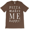 pizza makes me happy T-Shirt