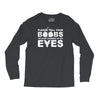 please tell your boobs to stop staring at my eyes Long Sleeve Shirts