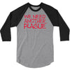 we need another plague 3/4 Sleeve Shirt