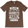My Pops Is Totally My Most Favorite Guy of All Time in the History of T-Shirt
