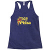 there is no we in pizza Racerback Tank