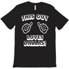 this guy loves dallas T-Shirt