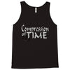 compression of time Tank Top